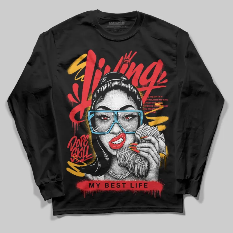 Red Collection DopeSkill Long Sleeve T-Shirt Living My Best Life Graphic sold by DopeSkill