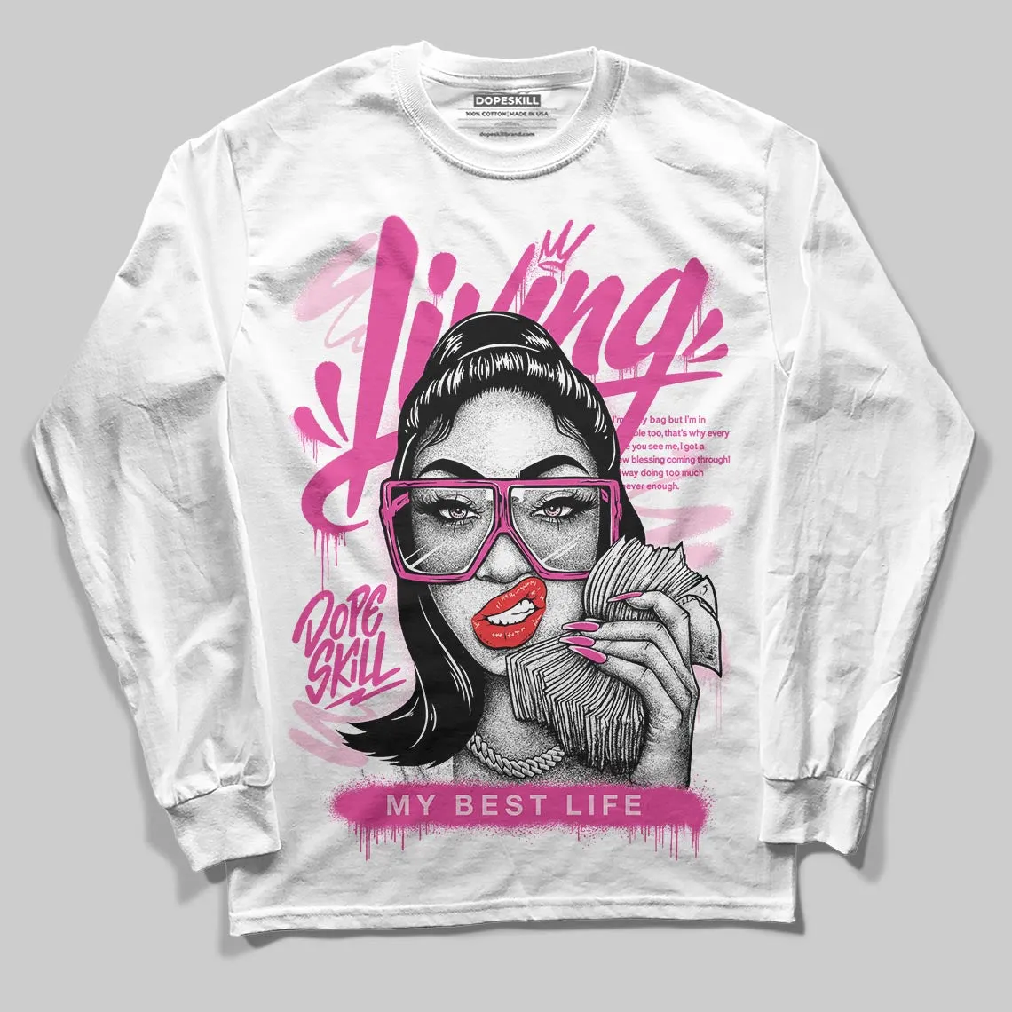 Pink Collection DopeSkill Long Sleeve T-Shirt Living My Best Life Graphic sold by DopeSkill