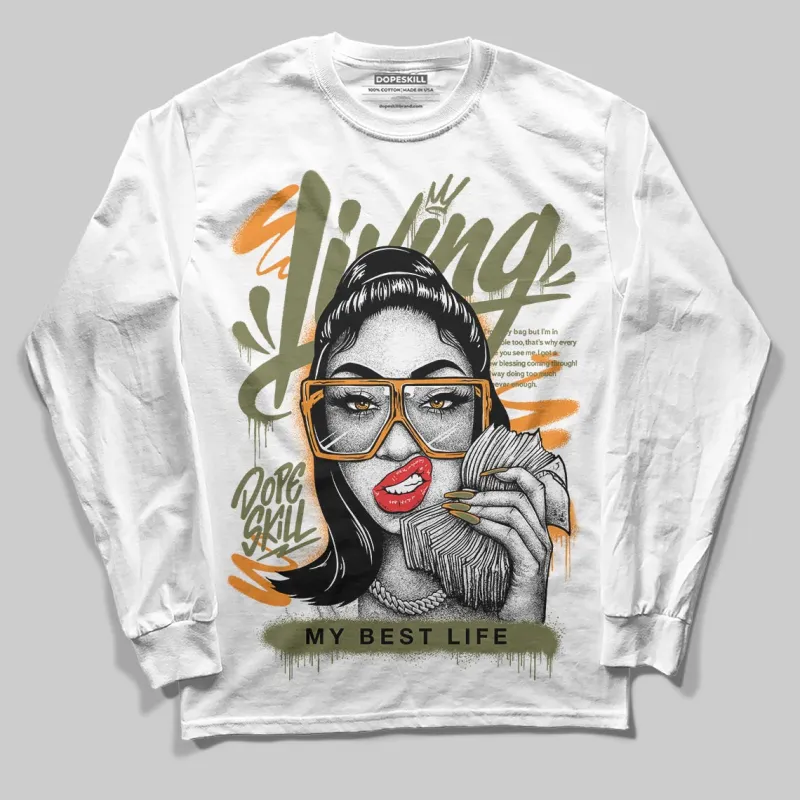Olive Collection DopeSkill Long Sleeve T-Shirt Living My Best Life Graphic sold by DopeSkill