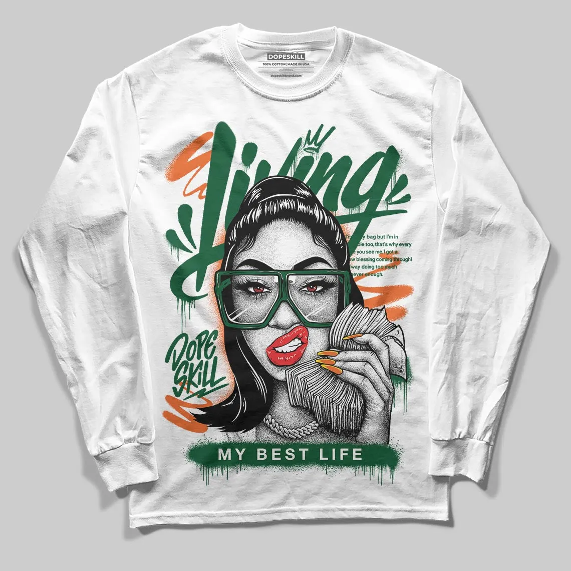 Green Collection DopeSkill Long Sleeve T-Shirt Living My Best Life Graphic sold by DopeSkill