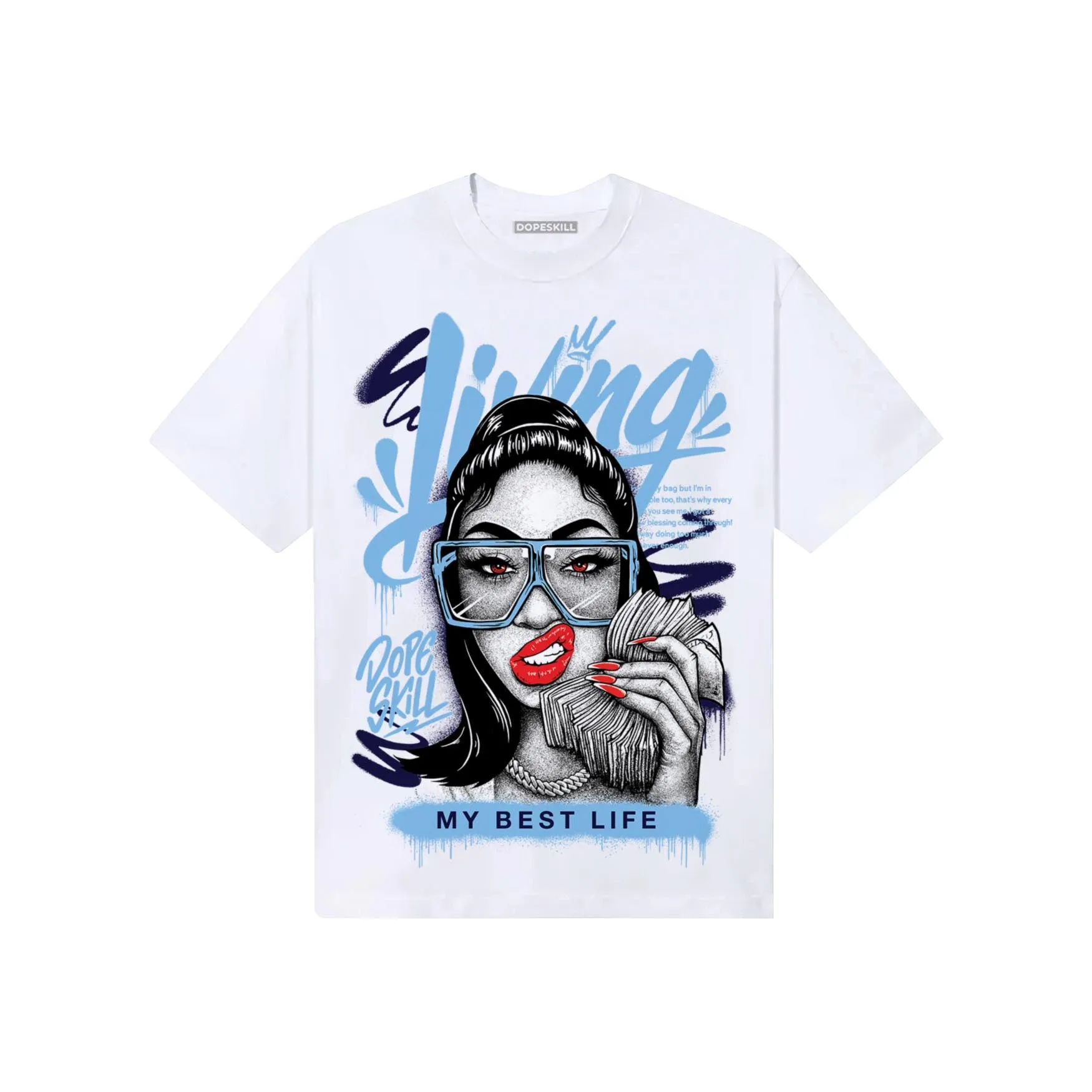 University Blue Collection DopeSkill T-Shirt Living My Best Life Graphic sold by DopeSkill