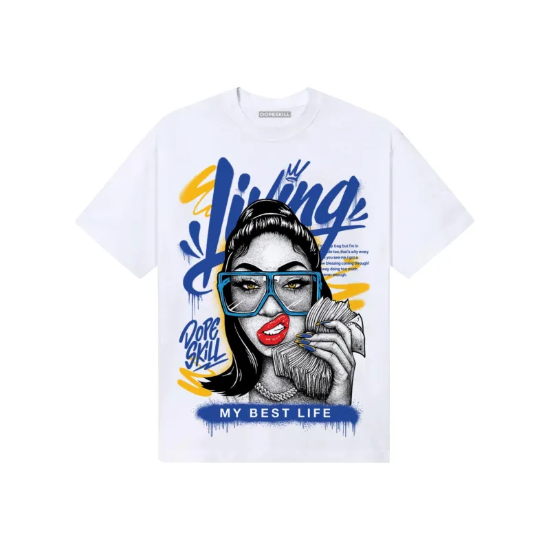 Royal Blue Collection DopeSkill T-Shirt Living My Best Life Graphic sold by DopeSkill