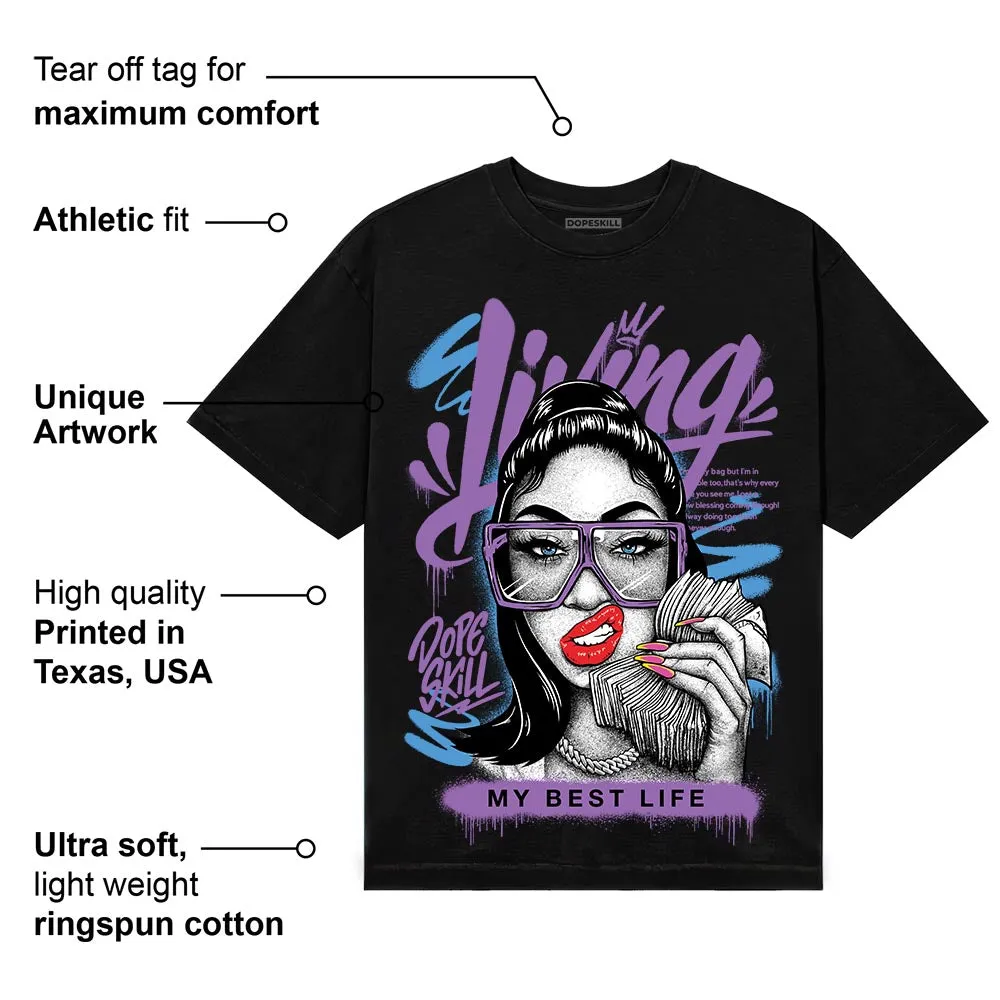 PURPLE Collection DopeSkill T-Shirt Living My Best Life Graphic sold by DopeSkill product image thumbnail 4
