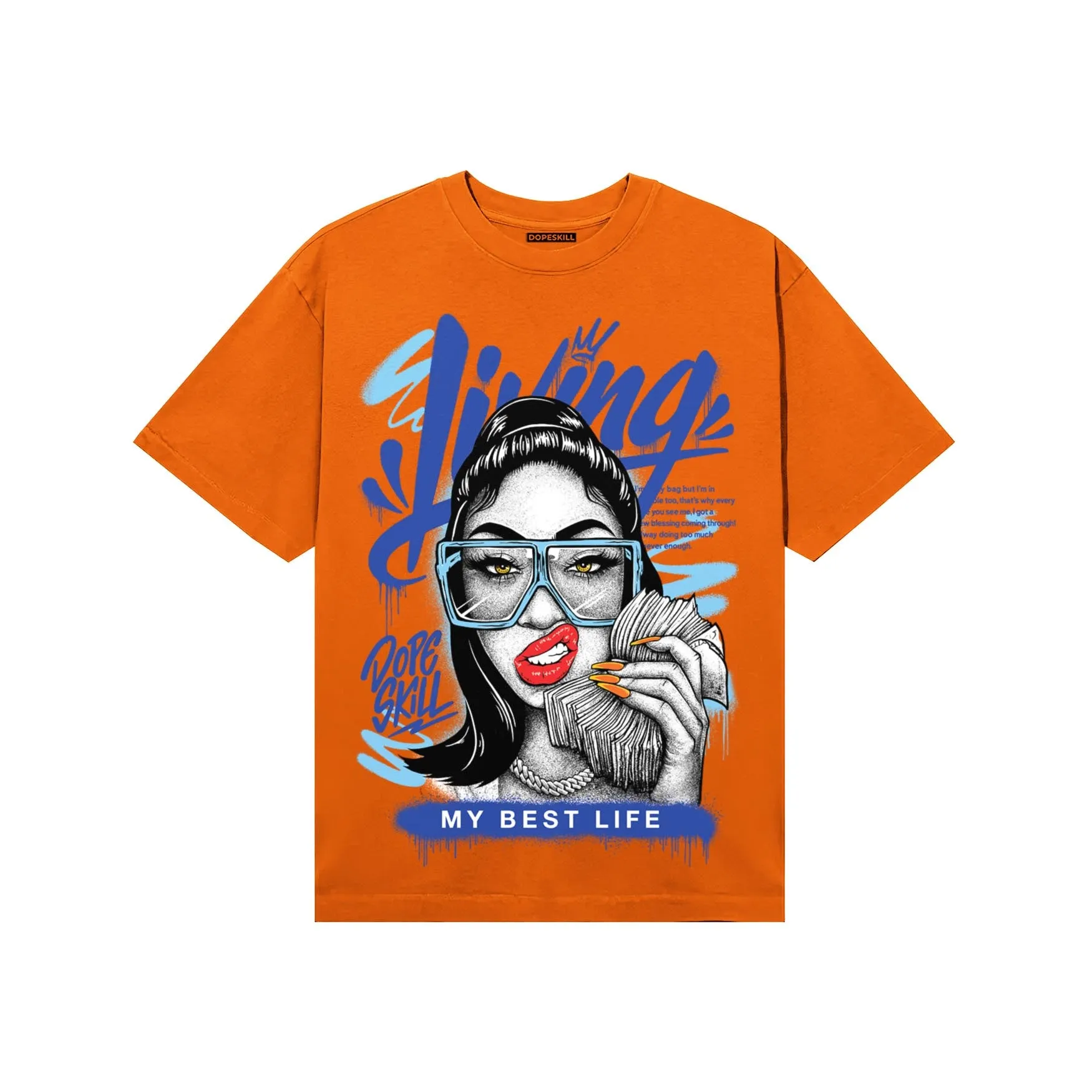 Orange Black White DopeSkill T-Shirt Living My Best Life Graphic sold by DopeSkill product image thumbnail 3