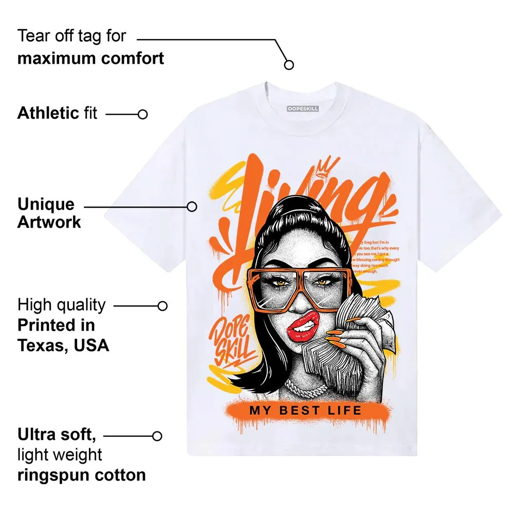 Orange Black White DopeSkill T-Shirt Living My Best Life Graphic sold by DopeSkill product image thumbnail 4