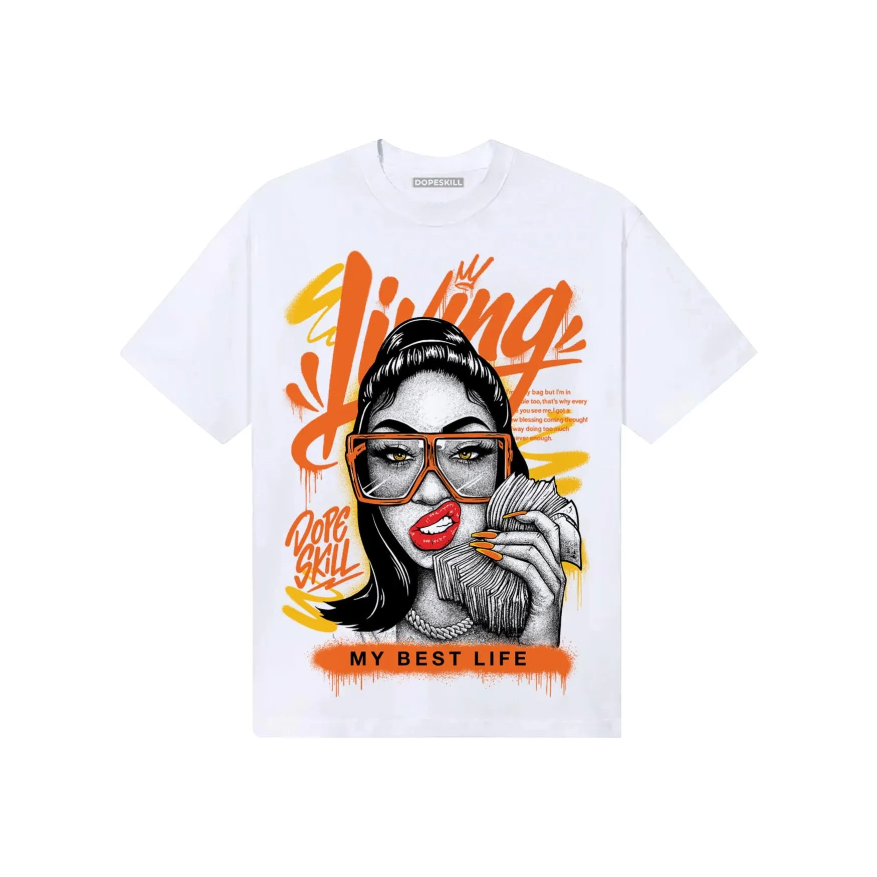 Orange Black White DopeSkill T-Shirt Living My Best Life Graphic sold by DopeSkill