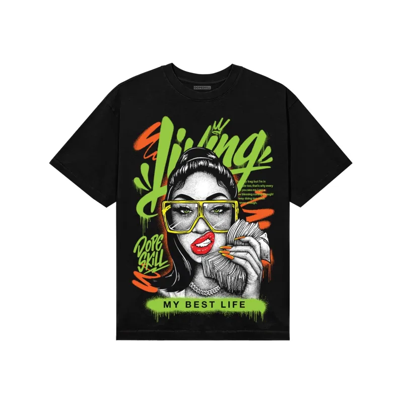 Neon Green Collection DopeSkill T-Shirt Living My Best Life Graphic sold by DopeSkill