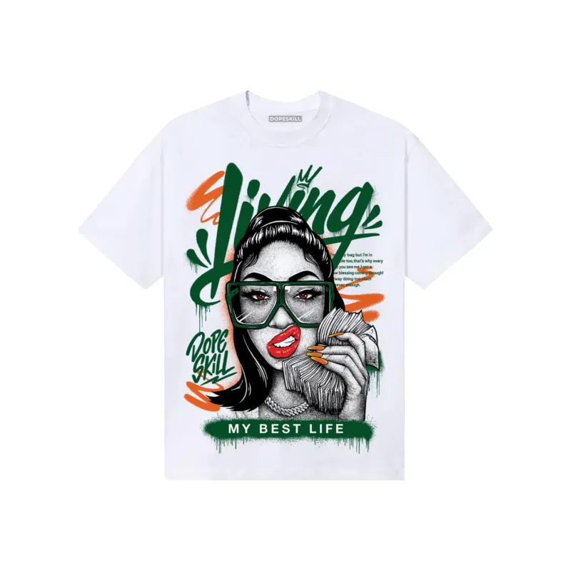 Green Collection DopeSkill T-Shirt Living My Best Life Graphic sold by DopeSkill