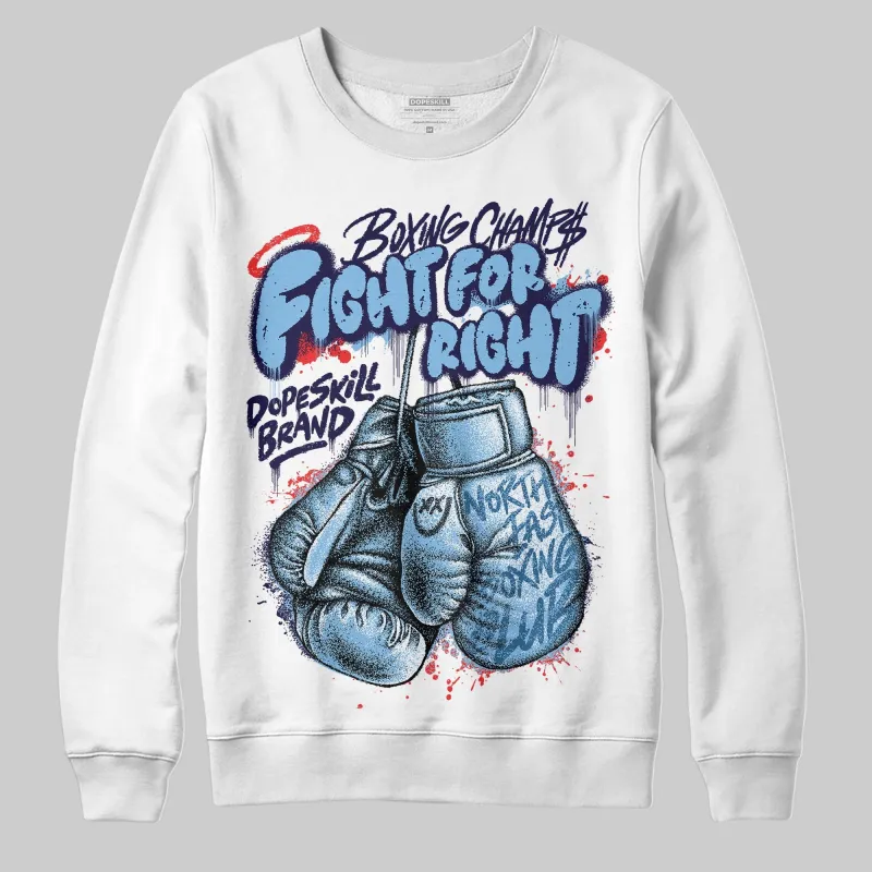 University Blue Collection DopeSkill Sweatshirt Fight For Right Graphic sold by DopeSkill