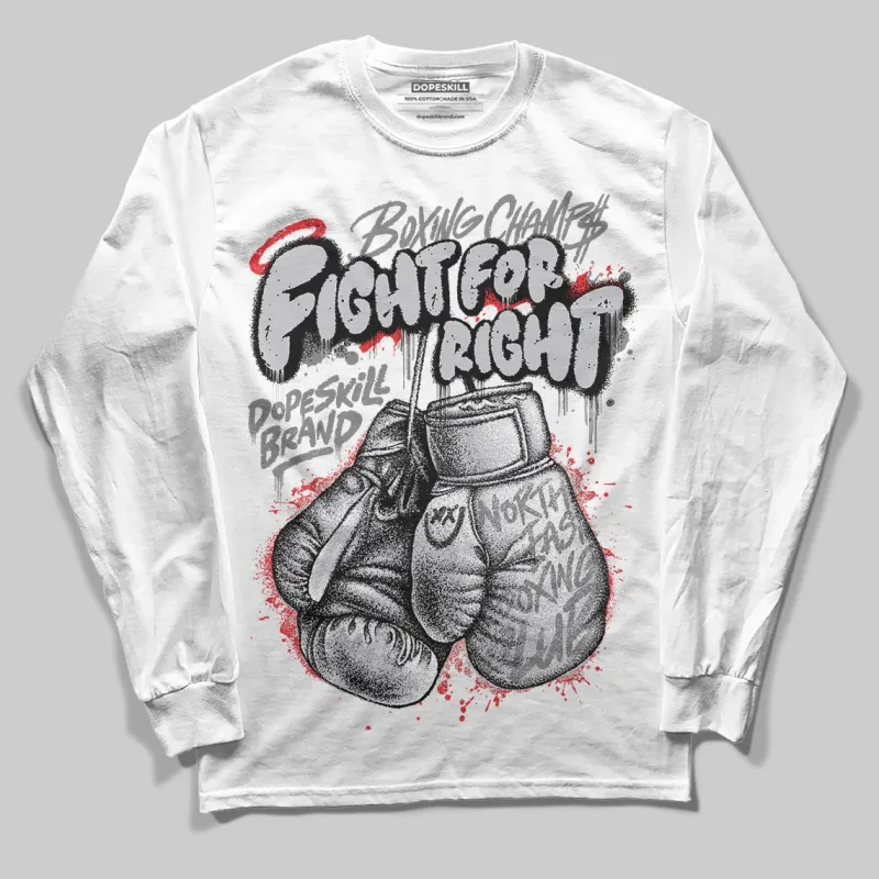 Grey Collection DopeSkill Long Sleeve T-Shirt Fight For Right Graphic sold by DopeSkill