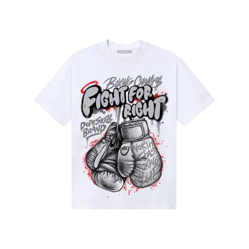 Grey Collection DopeSkill T-Shirt Fight For Right Graphic sold by DopeSkill