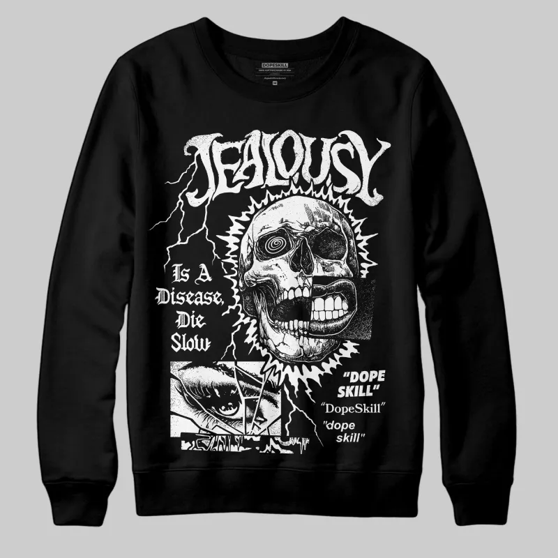 Black and White Collection DopeSkill Sweatshirt Jealousy Graphic sold by DopeSkill