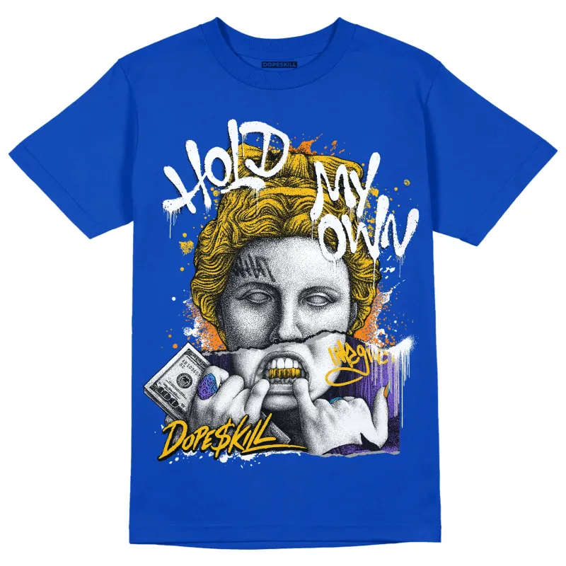 Royal Blue Collection DopeSkill Royal Blue T-shirt Hold My Own Graphic sold by DopeSkill