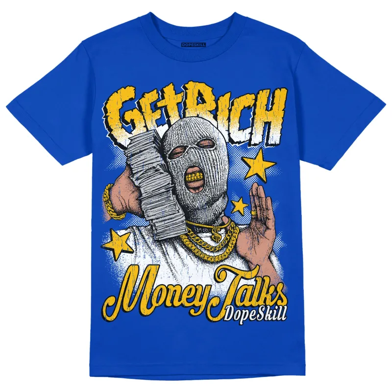 Royal Blue Collection DopeSkill Royal Blue T-shirt Get Rich Graphic sold by DopeSkill