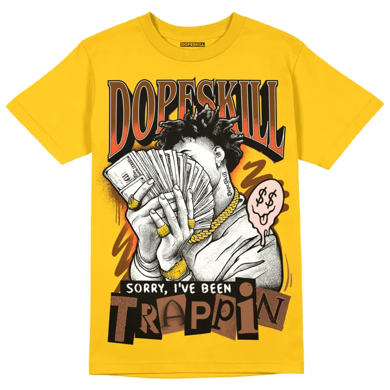Yellow Collection DopeSkill Gold T-shirt Sorry I've Been Trappin Graphic sold by DopeSkill