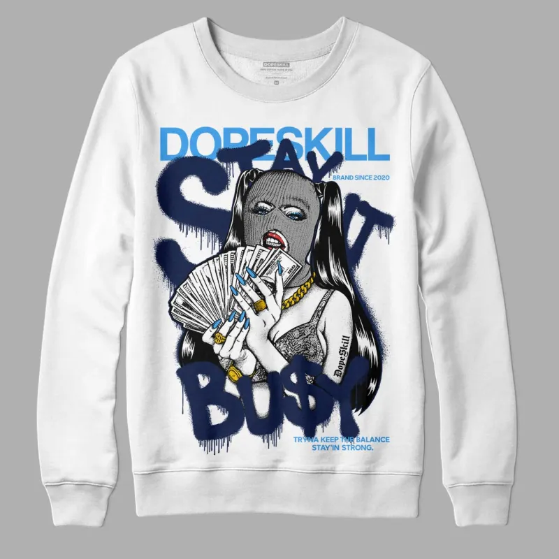 Midnight Navy 3s DopeSkill Sweatshirt Stay It Busy Graphic sold by DopeSkill