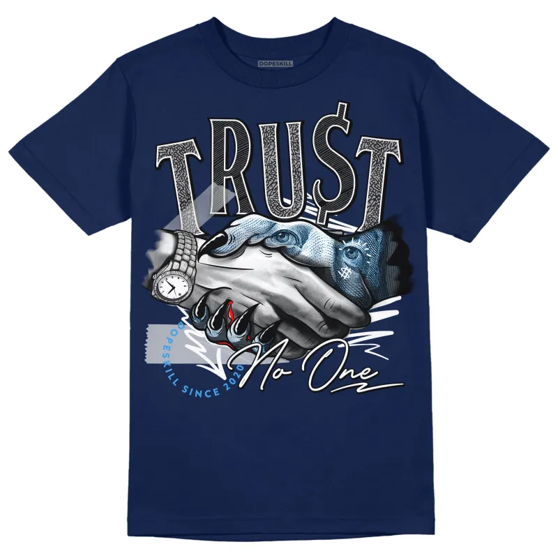 Midnight Navy 3s DopeSkill Navy T-shirt Trust No One Graphic sold by DopeSkill