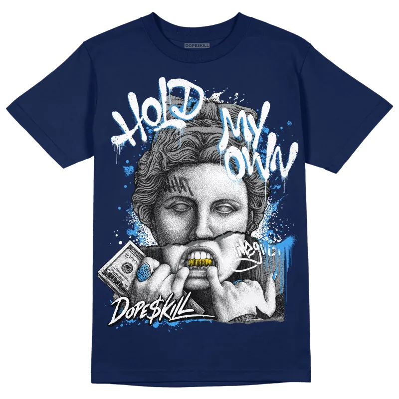 Midnight Navy 3s DopeSkill Navy T-shirt Hold My Own Graphic sold by DopeSkill