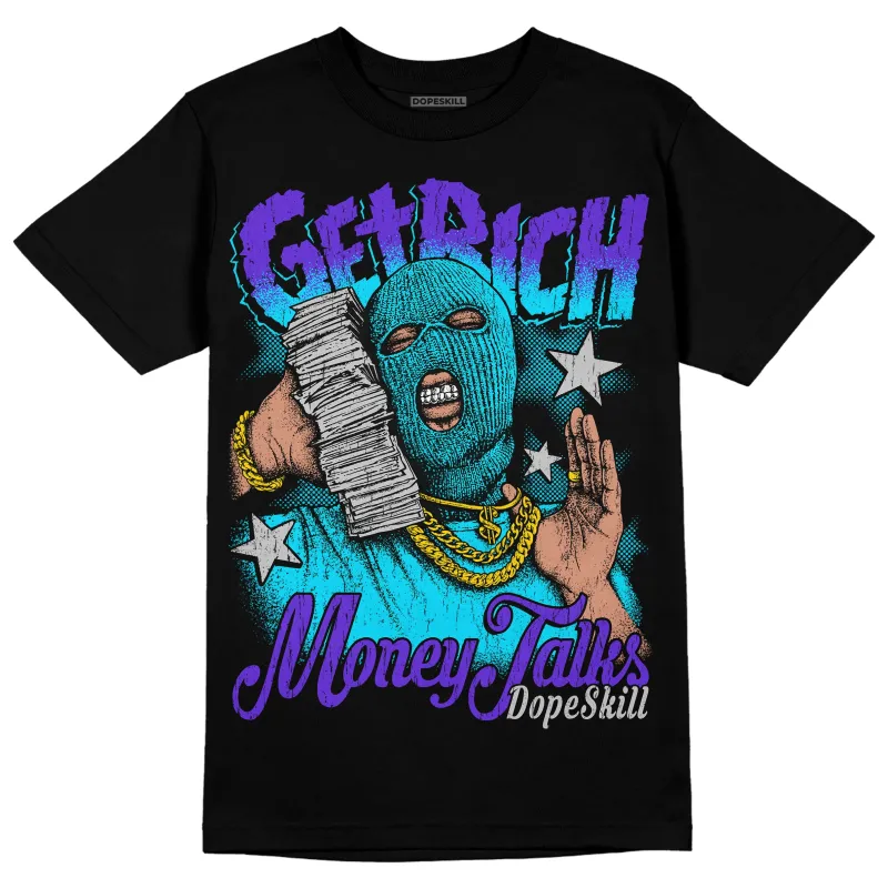 Aqua 6s DopeSkill T-Shirt Get Rich Graphic sold by DopeSkill