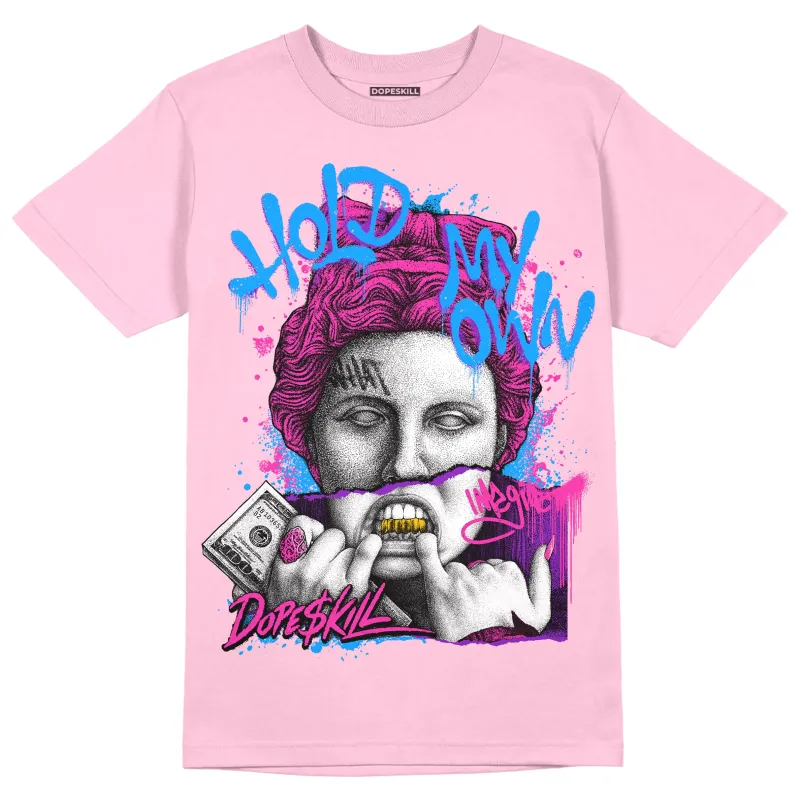 Pink Collection DopeSkill Pink T-shirt Hold My Own Graphic sold by DopeSkill