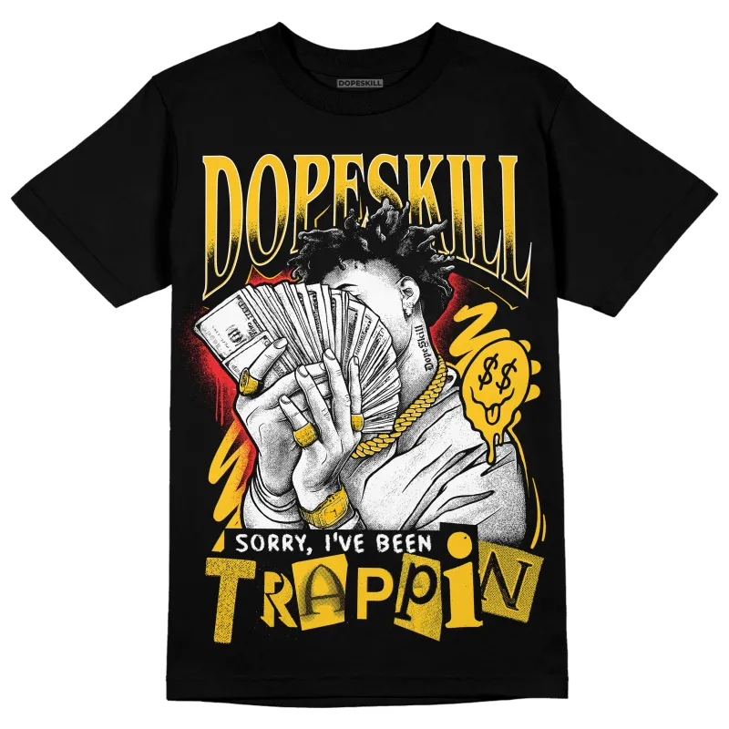 Yellow Collection DopeSkill T-Shirt Sorry I've Been Trappin Graphic sold by DopeSkill