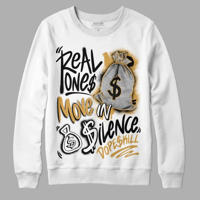 Gratitude 11s DopeSkill Sweatshirt Real Ones Move In Silence Graphic sold by DopeSkill