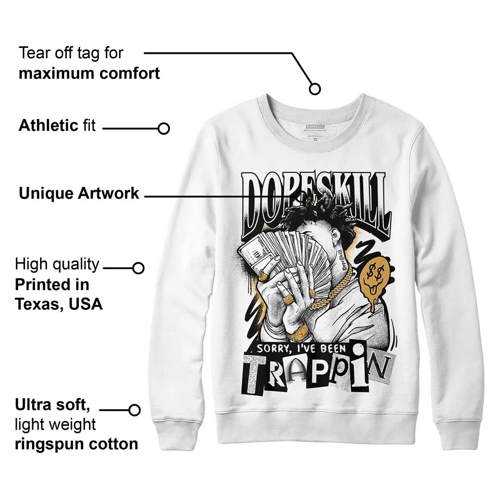 Gratitude 11s DopeSkill Sweatshirt Sorry I've Been Trappin Graphic sold by DopeSkill product image thumbnail 3
