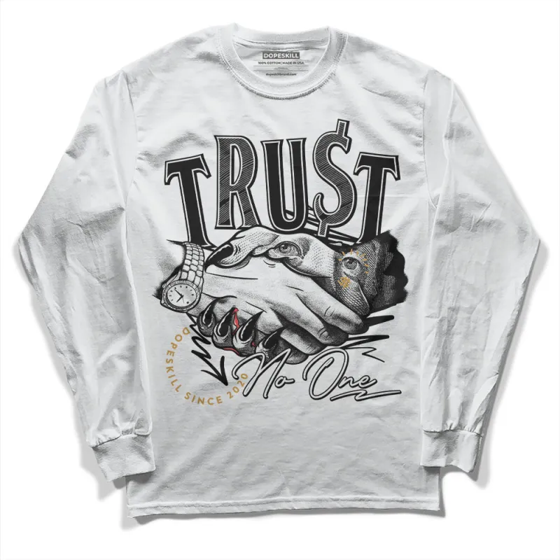 Gratitude 11s DopeSkill Long Sleeve T-Shirt Trust No One Graphic sold by DopeSkill