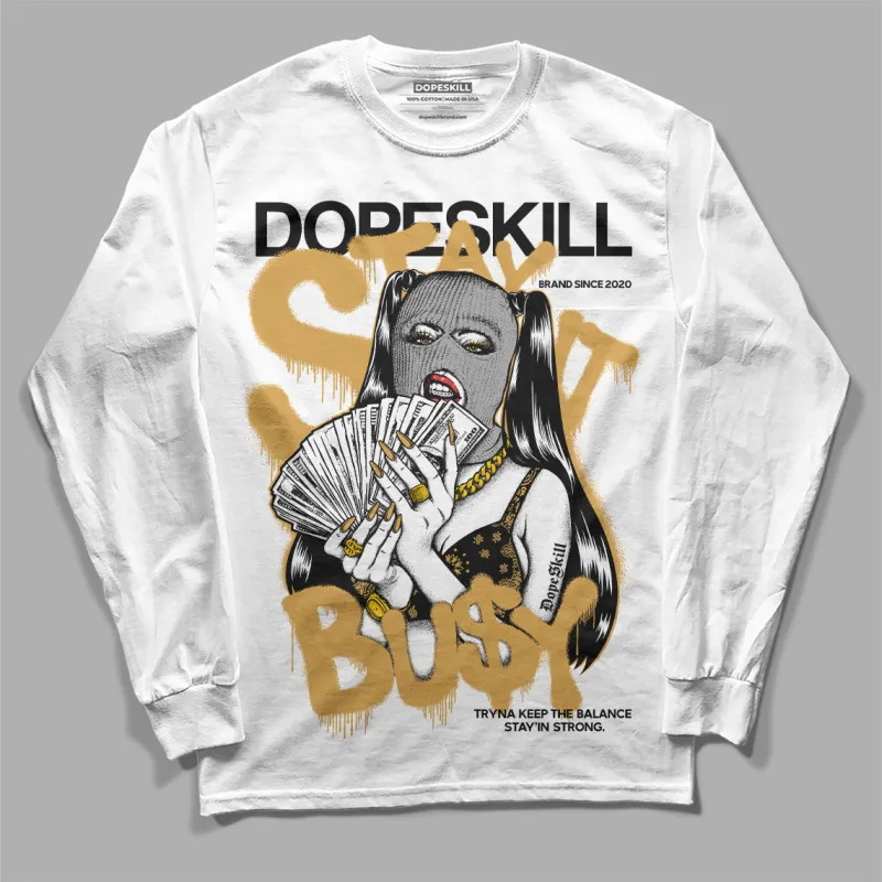 Gratitude 11s DopeSkill Long Sleeve T-Shirt Stay It Busy Graphic sold by DopeSkill