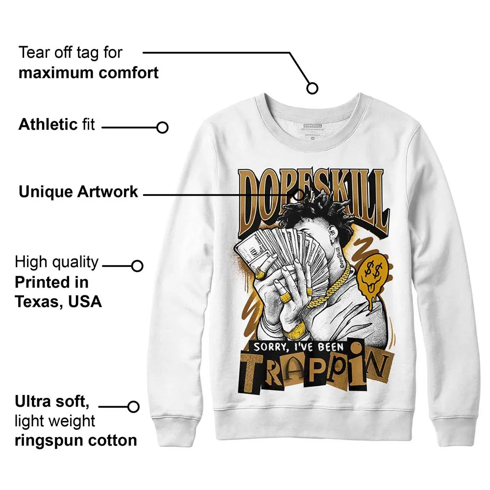 Wheat 13s DopeSkill Sweatshirt Sorry I've Been Trappin Graphic sold by DopeSkill product image thumbnail 3