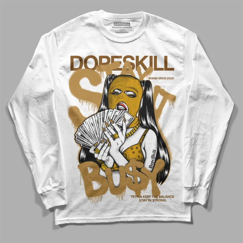Wheat 13s DopeSkill Long Sleeve T-Shirt Stay It Busy Graphic sold by DopeSkill