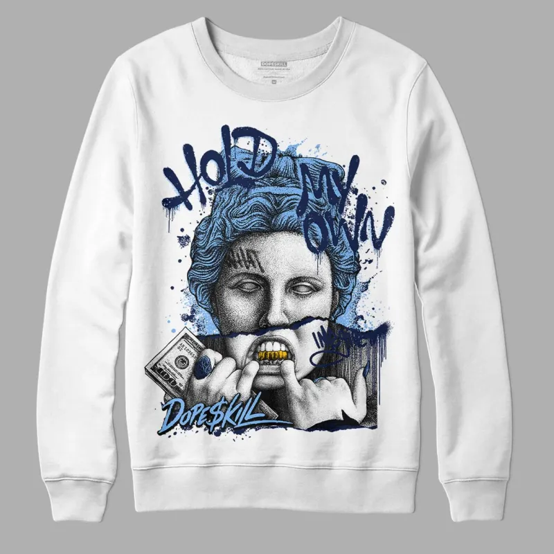 Midnight Navy 5s DopeSkill Sweatshirt Hold My Own Graphic sold by DopeSkill
