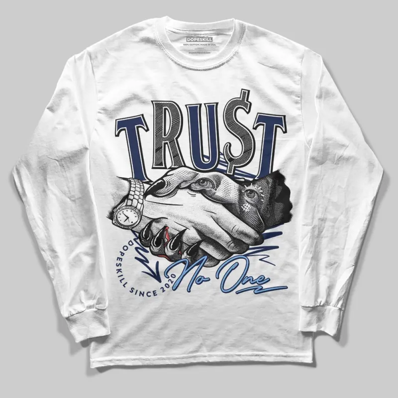 Midnight Navy 5s DopeSkill Long Sleeve T-Shirt Trust No One Graphic sold by DopeSkill