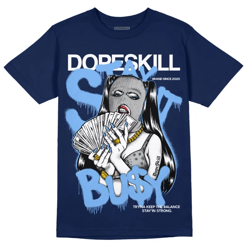 Midnight Navy 5s DopeSkill Navy T-Shirt Stay It Busy Graphic sold by DopeSkill