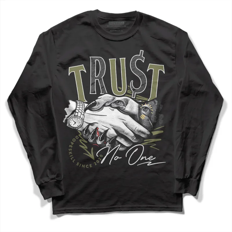 Craft Olive 4s DopeSkill Long Sleeve T-Shirt Trust No One Graphic sold by DopeSkill