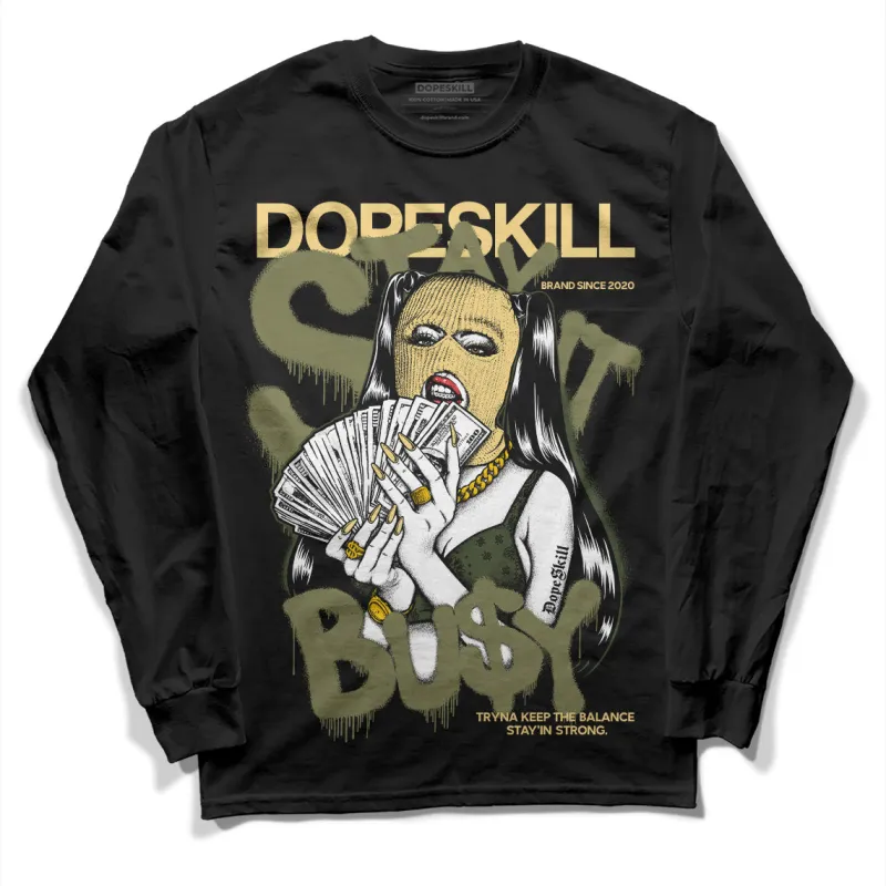 Craft Olive 4s DopeSkill Long Sleeve T-Shirt Stay It Busy Graphic sold by DopeSkill