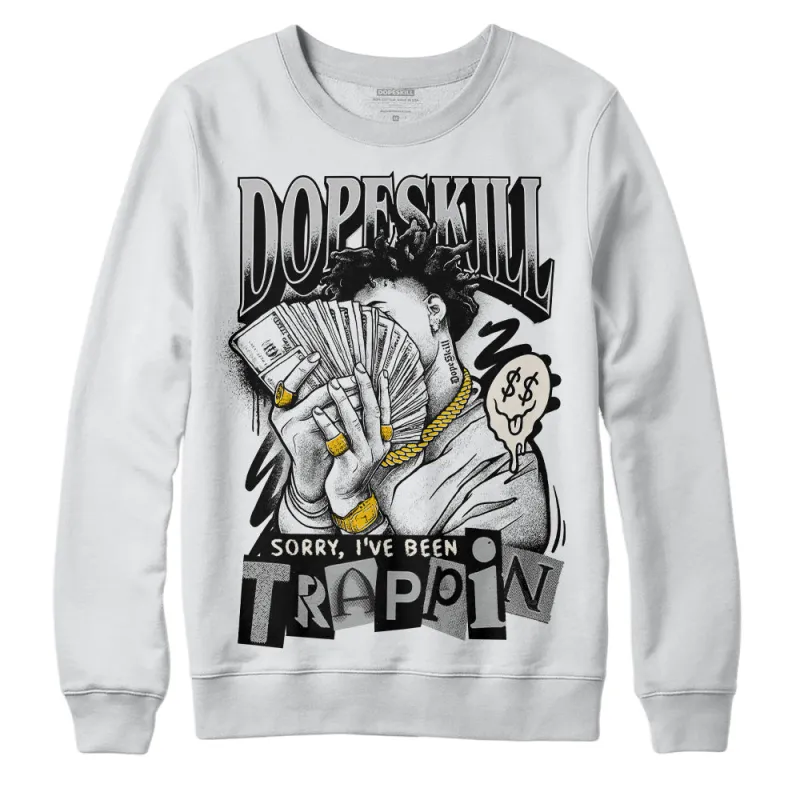 Off Noir 3s DopeSkill Sweatshirt Sorry I've Been Trappin Graphic sold by DopeSkill