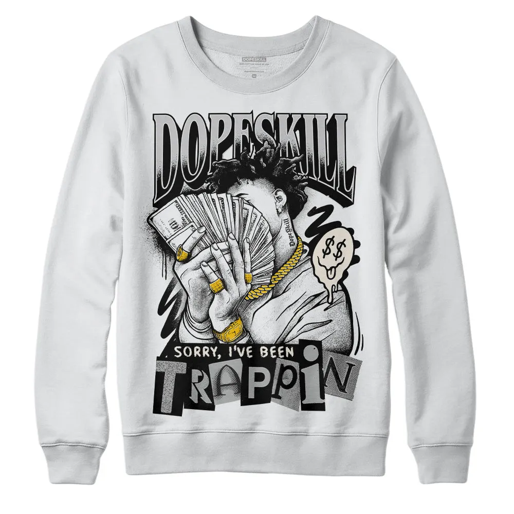 Off Noir 3s DopeSkill Sweatshirt Sorry I've Been Trappin Graphic sold by DopeSkill