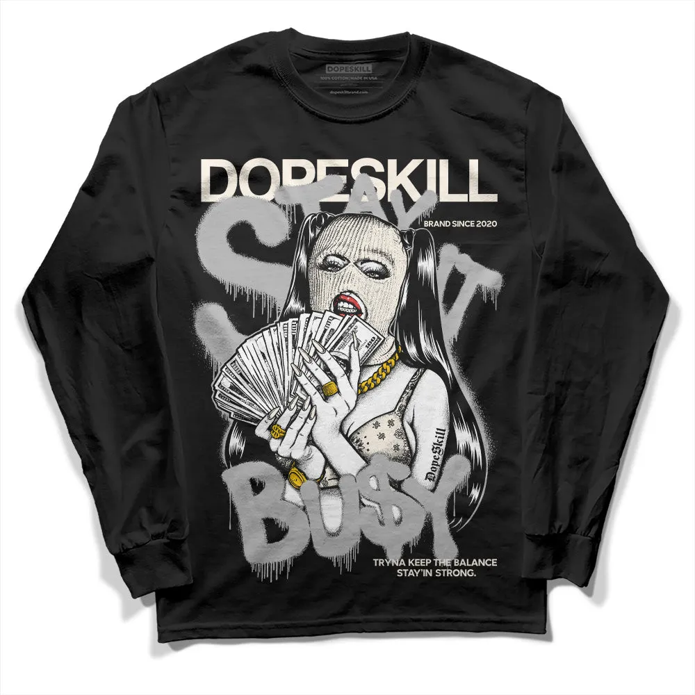 Off Noir 3s DopeSkill Long Sleeve T-Shirt Stay It Busy Graphic sold by DopeSkill product image thumbnail 2