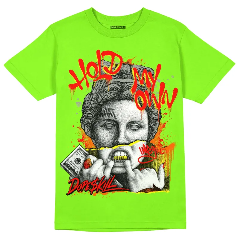 Neon Green Collection DopeSkill Neon Green T-shirt Hold My Own Graphic sold by DopeSkill
