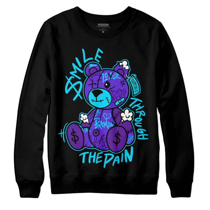 Aqua 6s DopeSkill Sweatshirt Smile Through The Pain Graphic sold by DopeSkill