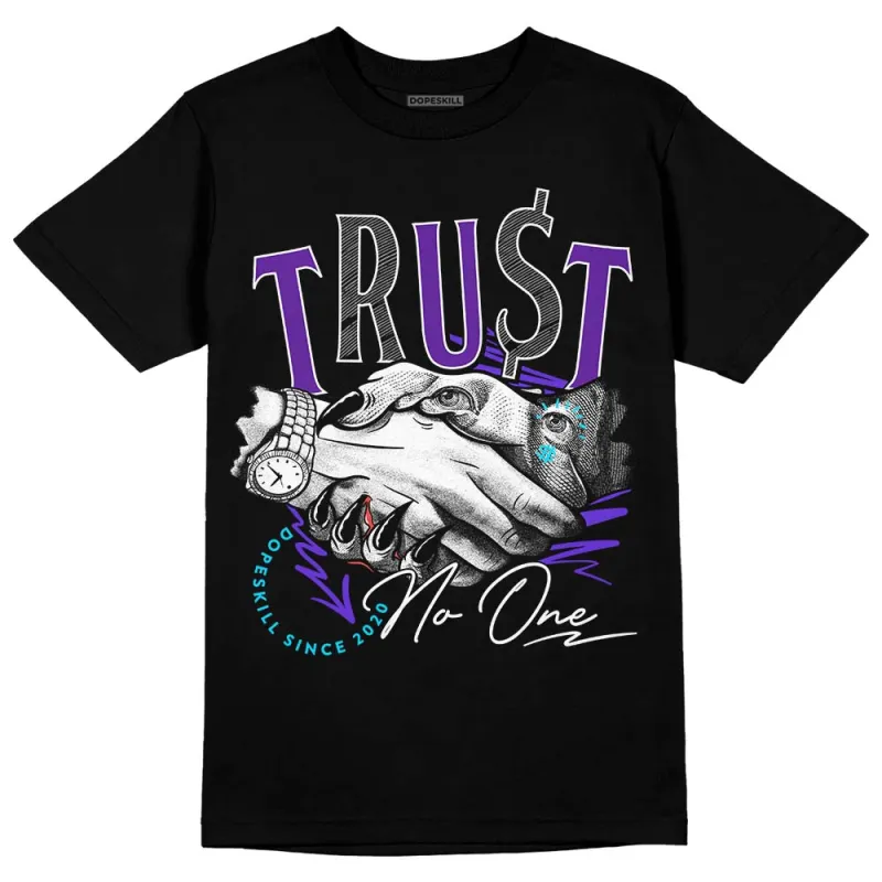 Aqua 6s DopeSkill T-Shirt Trust No One Graphic sold by DopeSkill