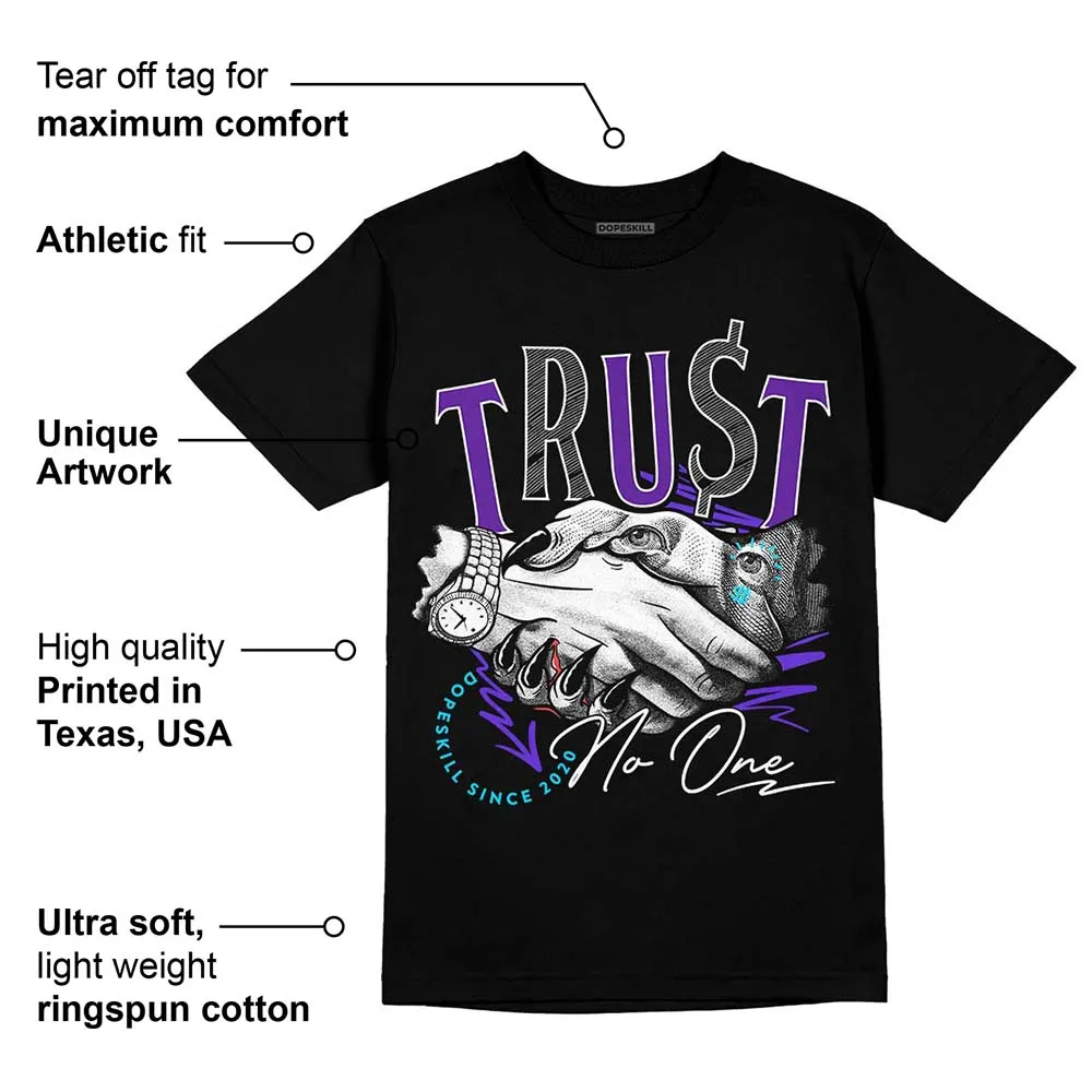 Aqua 6s DopeSkill T-Shirt Trust No One Graphic sold by DopeSkill product image thumbnail 3