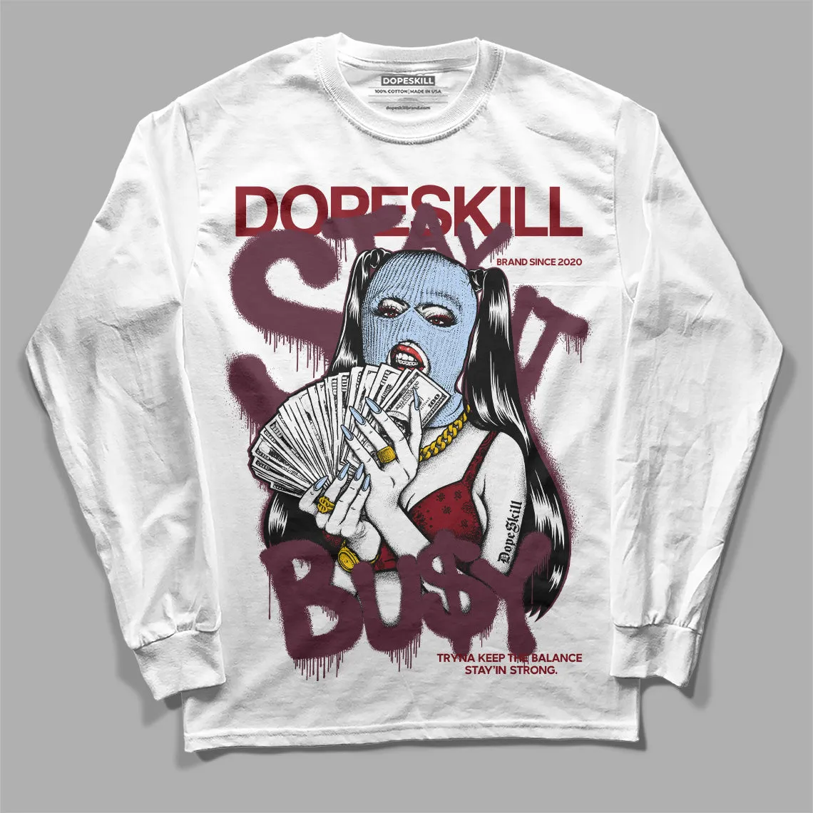 Burgundy 5s DopeSkill Long Sleeve T-Shirt Stay It Busy Graphic sold by DopeSkill