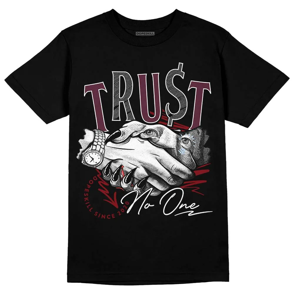 Burgundy 5s DopeSkill T-Shirt Trust No One Graphic sold by DopeSkill product image thumbnail 2