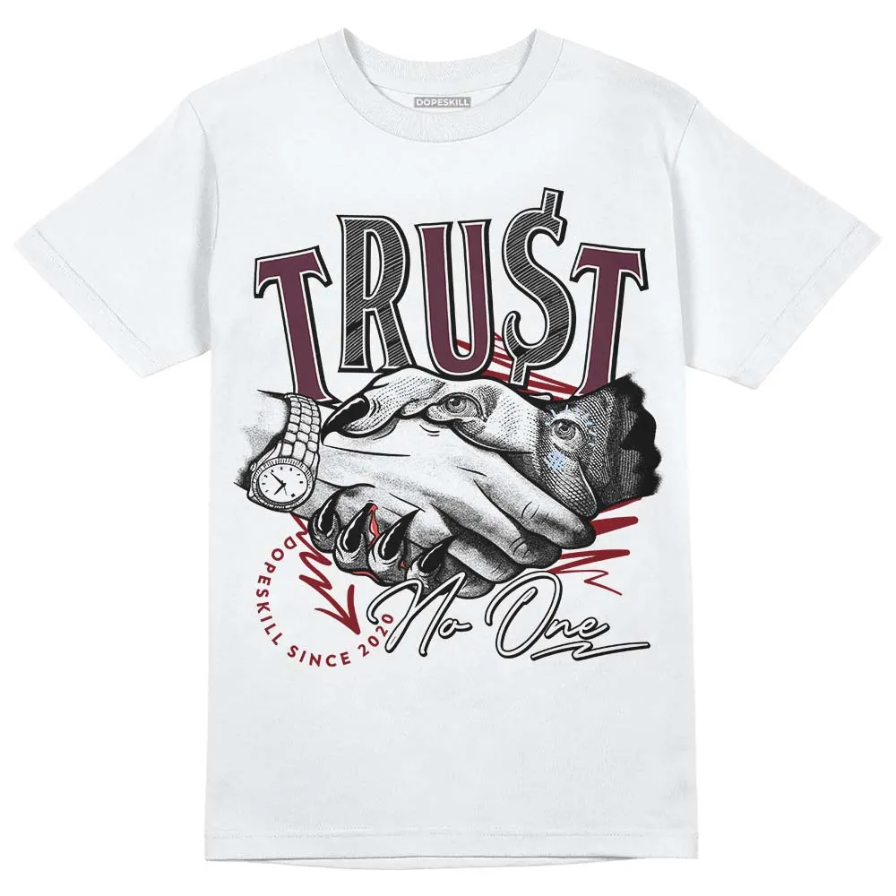 Burgundy 5s DopeSkill T-Shirt Trust No One Graphic sold by DopeSkill