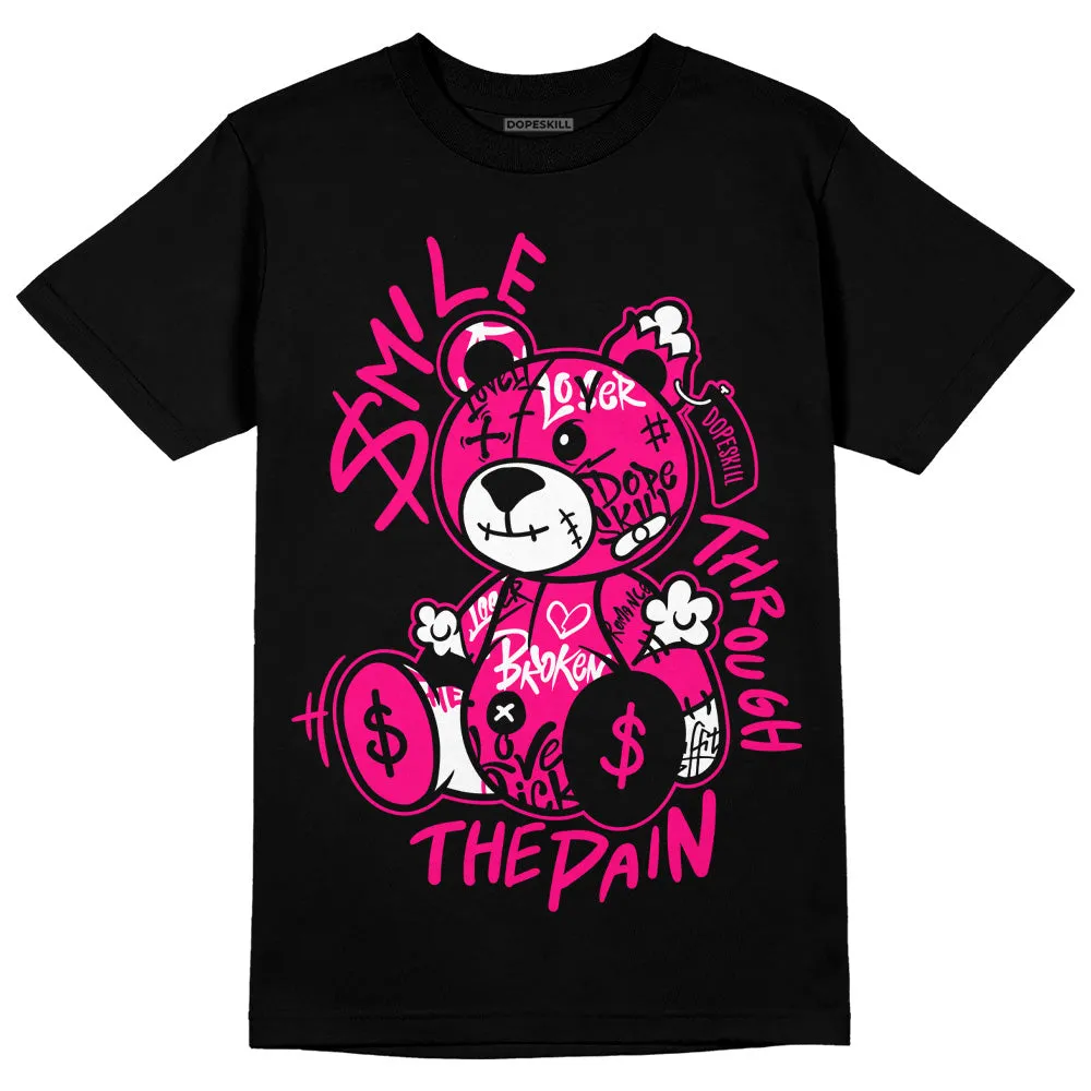 Fierce Pink 1s DopeSkill T-Shirt Smile Through The Pain Graphic sold by DopeSkill product image thumbnail 2