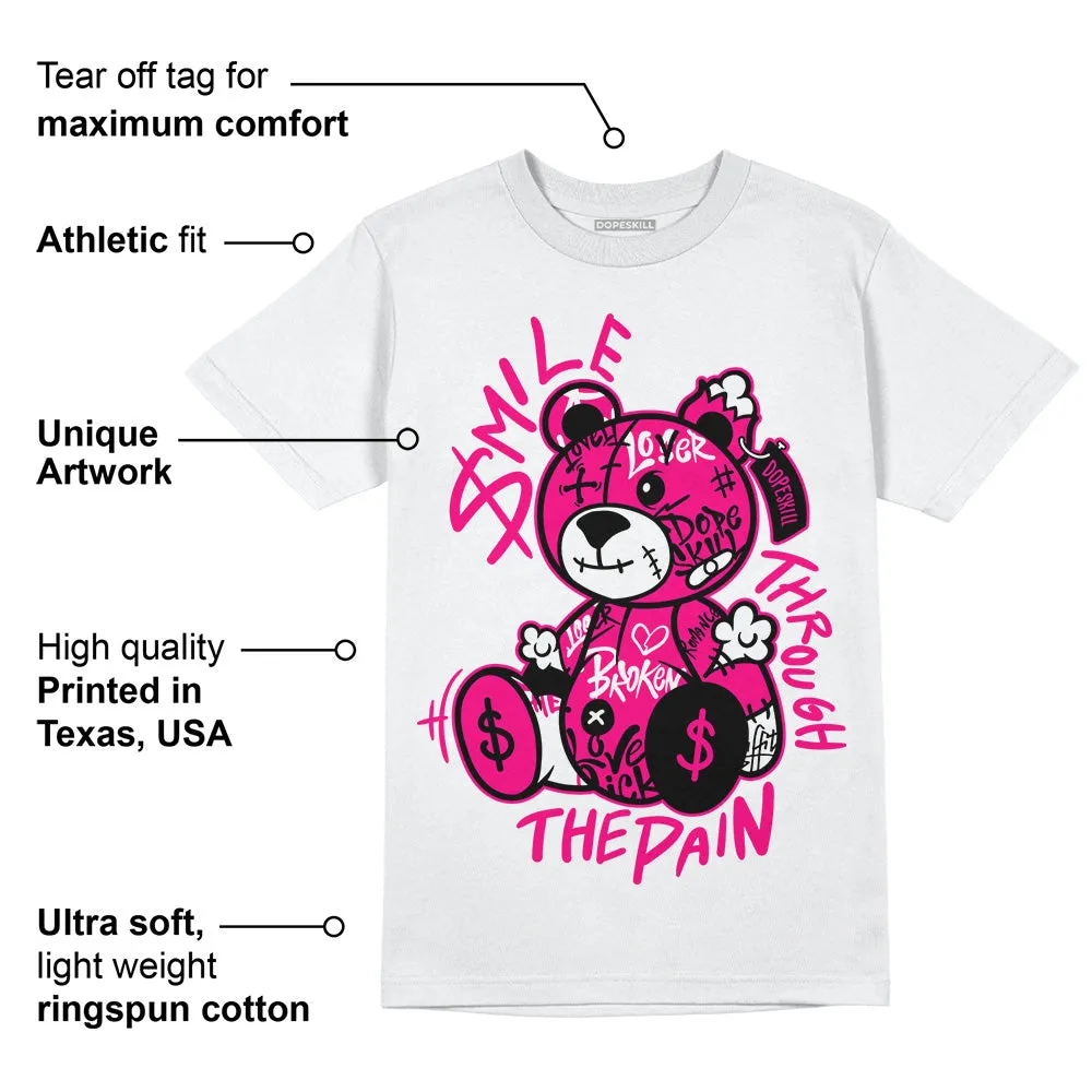 Fierce Pink 1s DopeSkill T-Shirt Smile Through The Pain Graphic sold by DopeSkill product image thumbnail 3