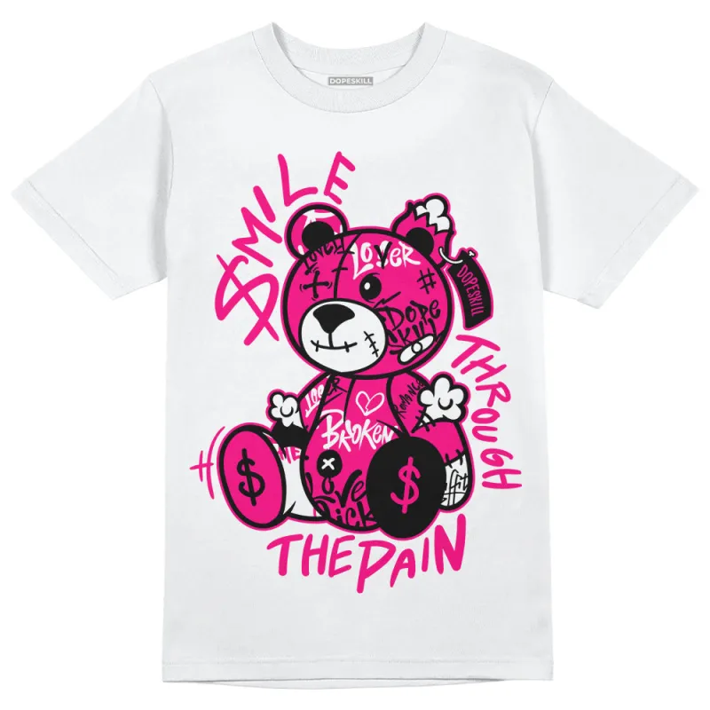 Fierce Pink 1s DopeSkill T-Shirt Smile Through The Pain Graphic sold by DopeSkill