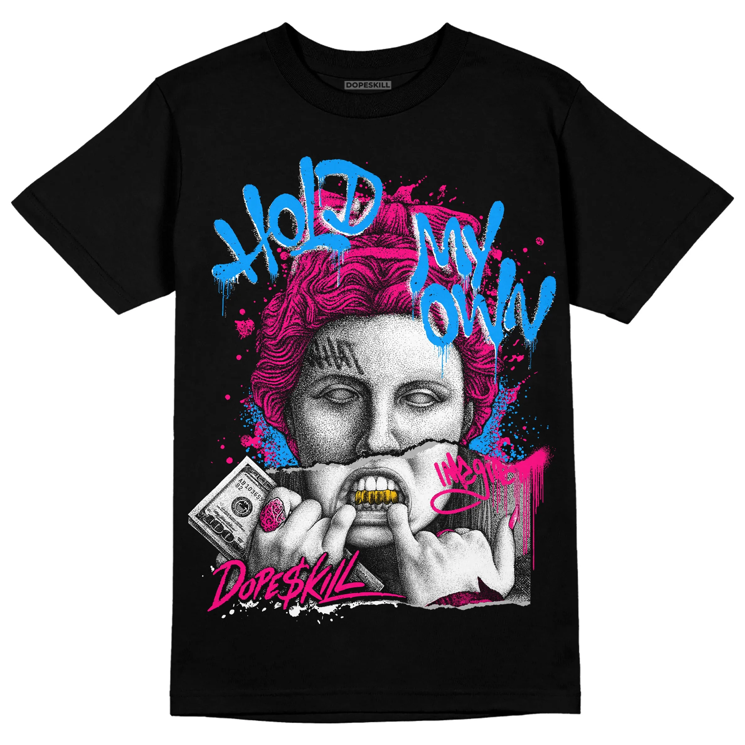 Fierce Pink 1s DopeSkill T-Shirt Hold My Own Graphic sold by DopeSkill product image thumbnail 2
